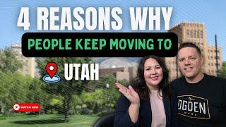 4 Reasons Why People KEEP Moving TO UTAH!