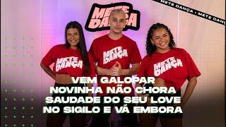 MEDLEY | Vem Galopar - Novinha Não Chora - Saudade do Seu Love - No Sigilo e Vá Embora (Coreografia)