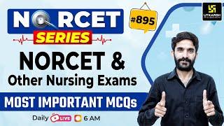 MSN, PEDIA, PHARMA | NORCET Series #895 | NORCET & All Nursing Exams Special Class | Raju Sir