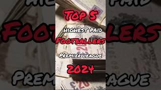 Top 5: Highest Paid Premier League Players