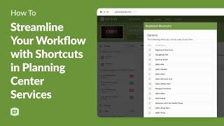 How to Streamline Your Workflow with Shortcuts in Planning Center Services