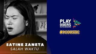 Satine Zaneta - Salah Waktu (Live Performance at Play99ers Radio) | @9Coustic