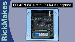 PELADN WO4 Mini PC RAM Upgrade