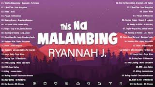 This Na Malambing - Ryannah J. lyrics ~ New OPM Trending Songs 2024 Playlist ~ Top Hits Philippines