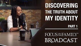 Discovering the Truth About My Identity (Part 1) - Jackie Hill Perry