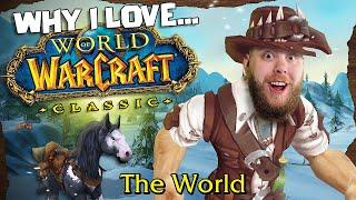 Why I Love Classic WoW (Part 1: The World of Azeroth)