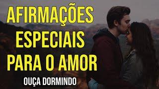 AFIRMAÇÕES ESPECIAIS PARA ATRAIR AMOR E PAZ NOS RELACIONAMENTOS