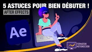 Bien débuter sur After Effects : 5 choses à savoir pour créer une animation !