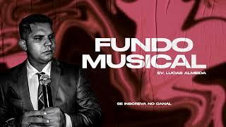 Fundo Musical l Ev. Lucas Almeida l Fundo Pentecostal.