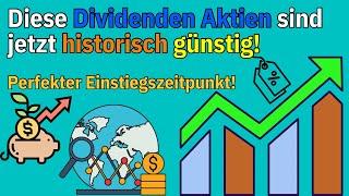 Historisch günstige Dividenden Aktien | Nutze diese Kurse um hohe Renditen zu erzielen!