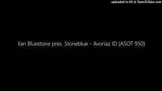 Ilan Bluestone pres. Stoneblue - Avoriaz ID (ASOT 950)