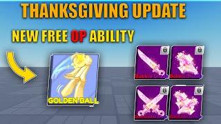 (NEW FREE OP ABILITY) Everything in the New Thanksgiving Blade Ball Update