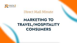 Marketing to Travel Hospitality Consumers Made Easy featuring Rick Miller of Path2Response