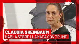 ¡Última Hora! Sheinbaum informa sobre la llamada con Donald Trump