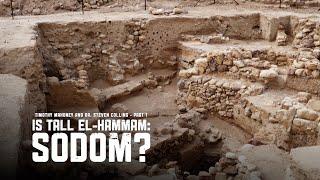 Is Tall el-Hammam Sodom? With Dr. Steven Collins (Part 1)