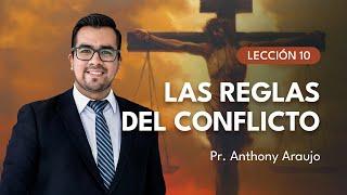  Lección 10: Las reglas del conflicto | Pr Anthony Araujo