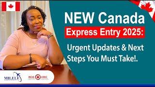 New Canada Express Entry 2025: Actions You Should Take Immediately