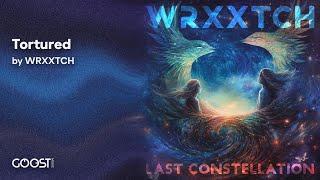 WRXXTCH - Tortured (Official Audio)