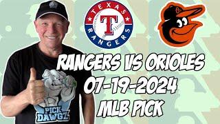 Texas Rangers vs Baltimore Orioles 7/19/24 MLB Pick & Prediction | MLB Betting Tips