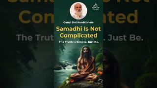 What Is True Samadhi? Guruji Reveals the Hidden Simplicity