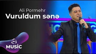 Ali Pormehr – Vuruldum sənə