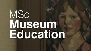 MSc Museum Education Programme: Face-to-face and Online programmes