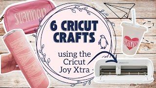 CRAFT WITH ME | 6 Cricut Crafts Using the Cricut Joy Xtra