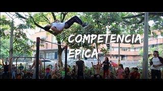 LA COMPETENCIA MAS EPICA - STREET WORKOUT