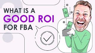 What Is a Good ROI for FBA