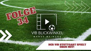 Der VfB spielt oben mit! Danke, Wolfgang Dietrich! |VfB Blickwinkel