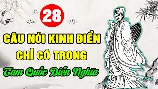 28 Câu Nói Bất Hủ Kinh Điển Chỉ Có Trong Tam Quốc Diễn Nghĩa | Nói Chuyện Tam Quốc