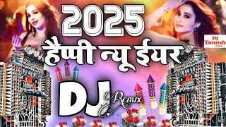 Happy New Year Song 2025 - Happy New Year 2025 Dj Song | Dj Song 2025 | 1 January | Naya Sal ke Gana