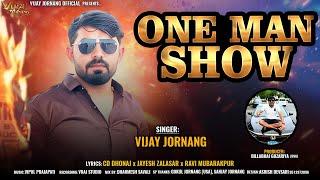 One Man Show - Vijay Jornang || વન મેન શો || DJ REMIX || Jukebox || Vijay Jornang Official