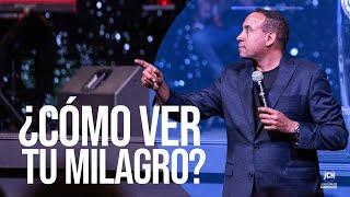 ¿Cómo ver tu Milagro? | Pastor Juan Carlos Harrigan