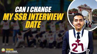 Can I Change My SSB Interview Dates | SSB Interview Process | How To Change SSB Dates | SSB Coaching