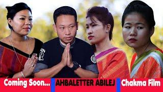 AHBALETTER ABILEJ (অভালেত্তের আহবিলেজ) Coming Soon// Chakma New Film 2020//Hilar Production Present