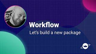 Let's build a PHP package called workflow