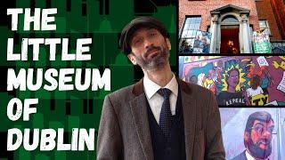 Exploring the LITTLE MUSEUM OF DUBLIN!