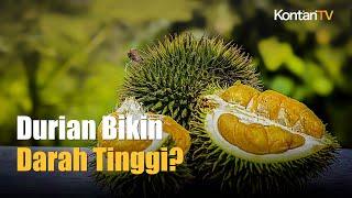 Apakah Durian Menyebabkan Darah Tinggi