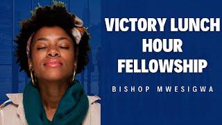 Bishop Mwesigye | Lunch Hour Fellowship | 11 07 2024