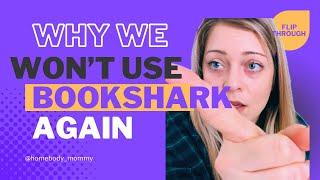 Thoughts on our experience with Bookshark as first year homeschoolers. What we are choosing next!