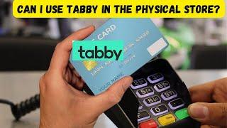 Can I use Tabby in the physical store | How to use tabby card in store uae | Tabby Uae