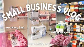 SMALL BUSINESS VLOG: I Bought a Sewing Machine, First time making Scrunchies, New Sewing Tools