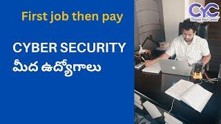 First Job Then Pay CYBER SECURITY మీద ఉద్యోగాలు | CYC | Vanya Raj