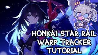 Warp Tracker Tutorial For Honkai Star Rail