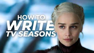 How To Write a TV Season