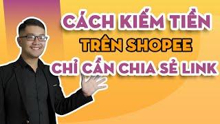 Cách kiếm tiền trên Shopee chỉ cần đi chia sẻ link (không cần vốn) #Shorts