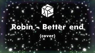 Robin - A Better end | 2nd Round vs Matej (Ableton Cover)