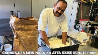 Canada,USA Mein Naan Ka Atta Kaise Gundte Hain | How To Make Naan Dough In Other Country | Naan