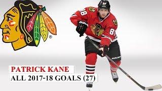 Patrick Kane (#88) All 27 Goals of the 2017-18 NHL Season